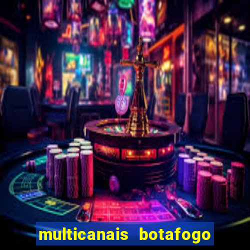 multicanais botafogo x vitoria